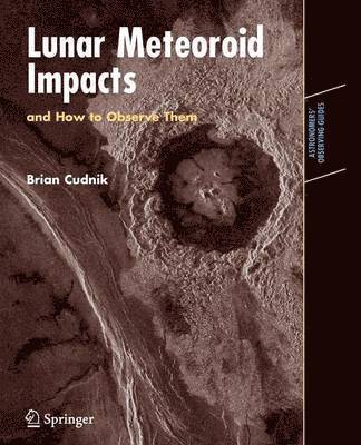 Lunar Meteoroid Impacts and How to Observe Them