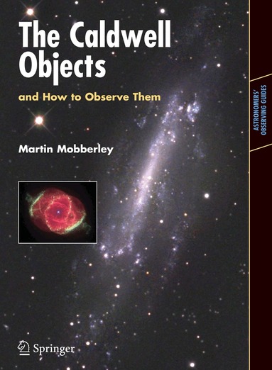 Martin Mobberley - Caldwell Objects and How to Observe Them, Häftad