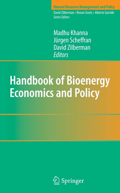 Madhu Khanna, Jürgen Scheffran, David Zilberman - Handbook of Bioenergy Economics and Policy, Inbunden