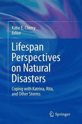 Lifespan Perspectives on Natural Disasters 1
