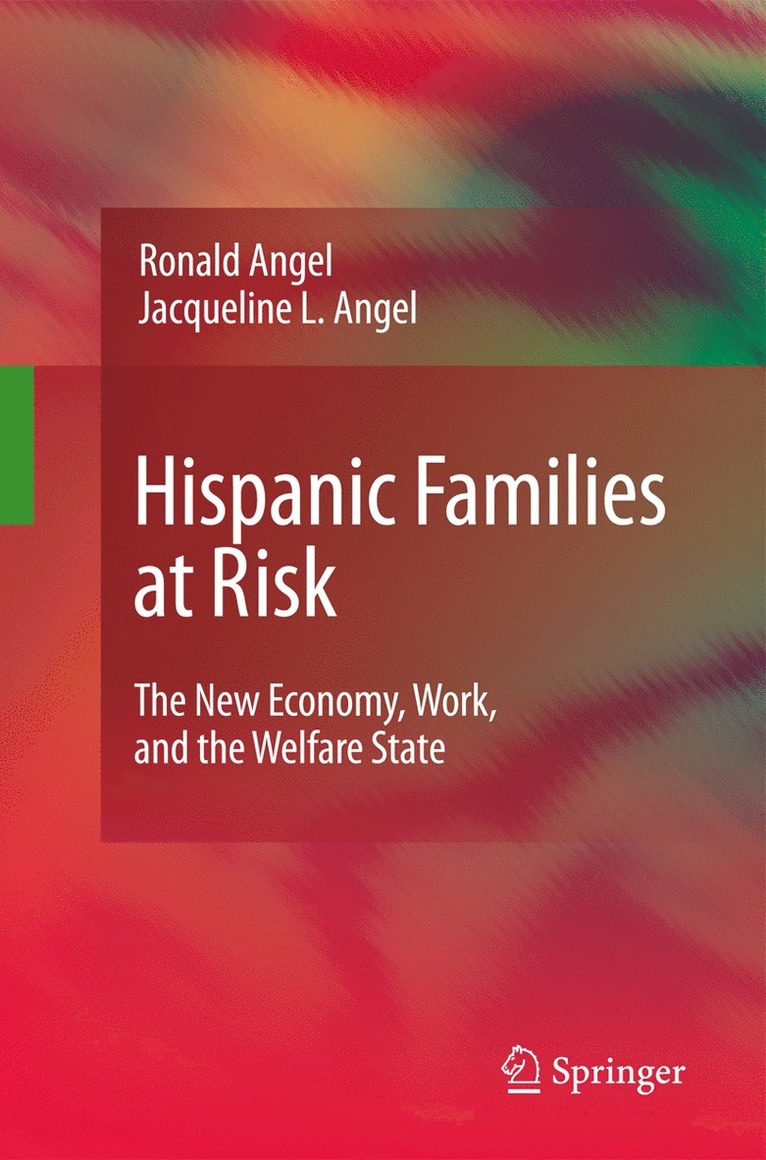 Ronald J. Angel, Jacqueline L. Angel, Ronald J Angel, Jacqueline L Angel - Hispanic Families at Risk, Inbunden