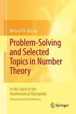 Michael Th. Rassias, Michael Th Rassias - Problem-Solving and Selected Topics in Number Theory, Inbunden