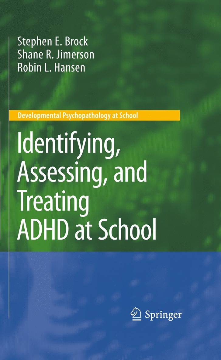 Stephen E. Brock, Shane R. Jimerson, Robin L. Hansen, Stephen E Brock, Shane R Jimerson, Robin L Hansen - Identifying, Assessing, and Treating ADHD at School, Inbunden
