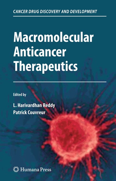 L. Harivardhan Reddy, Patrick Couvreur - Macromolecular Anticancer Therapeutics, Inbunden