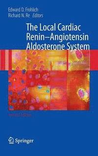 bokomslag The Local Cardiac Renin-Angiotensin Aldosterone System