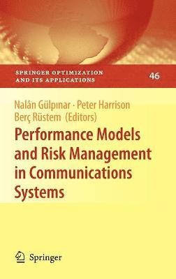 Performance Models and Risk Management in Communications Systems 1