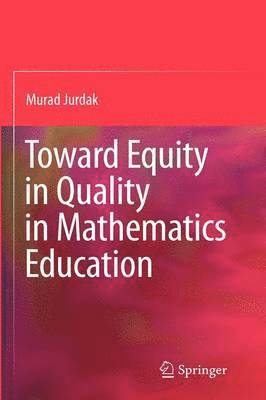 bokomslag Toward Equity in Quality in Mathematics Education