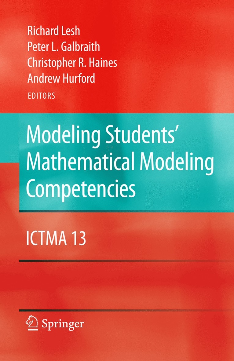Richard Lesh, Peter L. Galbraith, Christopher R. Haines, Andrew Hurford, Peter L Galbraith, Christopher R Haines - Modeling Students' Mathematical Modeling Competencies, Inbunden