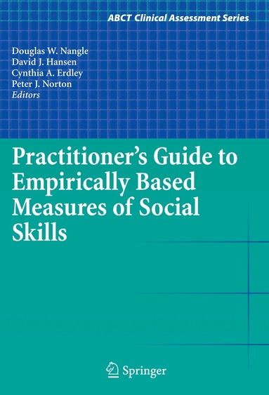 Douglas W. Nangle, David J. Hansen, Cynthia A. Erdley, Peter J. Norton - Practitioner's Guide to Empirically Based Measures of Social Skills, Häftad