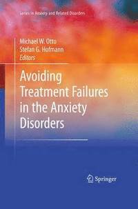 bokomslag Avoiding Treatment Failures in the Anxiety Disorders
