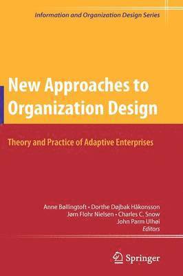 Dorthe Døjbak Håkonsson, Jørn Flohr Nielsen, Charles C. Snow, John Ulhøi, Charles C Snow - New Approaches to Organization Design, Inbunden