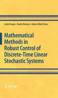 bokomslag Mathematical Methods in Robust Control of Discrete-Time Linear Stochastic Systems