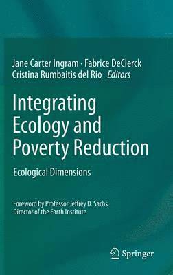 Jane Carter Ingram, Fabrice DeClerck, Cristina Rumbaitis del Rio, Fabrice Declerck, Cristina Rumbaitis Del Rio - Integrating Ecology and Poverty Reduction, Inbunden