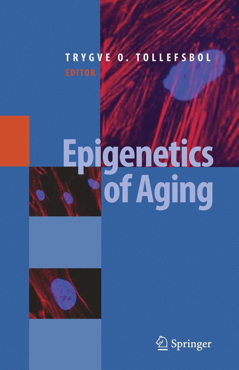 Trygve O. Tollefsbol - Epigenetics of Aging, Inbunden