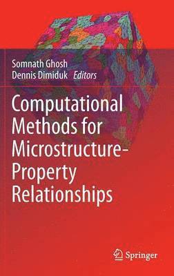 Computational Methods for Microstructure-Property Relationships 1