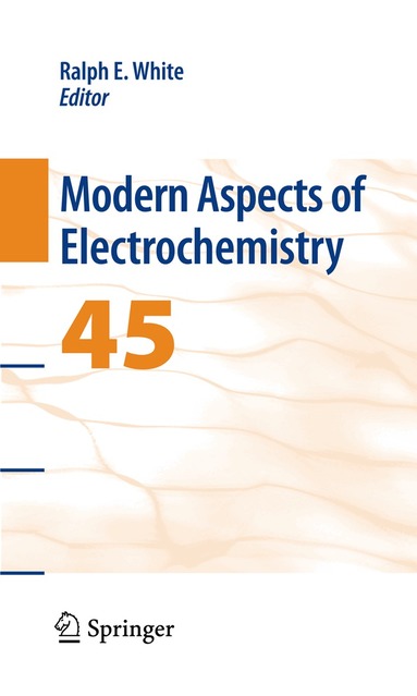 Ralph E. White - Modern Aspects of Electrochemistry 45, Inbunden