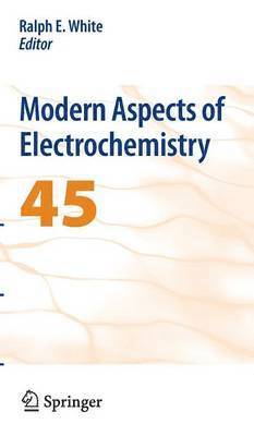 Ralph E. White - Modern Aspects of Electrochemistry 45, Inbunden