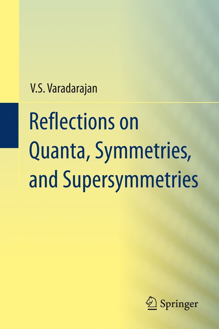 Reflections on Quanta, Symmetries, and Supersymmetries 1