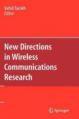 Vahid Tarokh - New Directions in Wireless Communications Research, Inbunden
