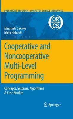 Cooperative and Noncooperative Multi-Level Programming 1