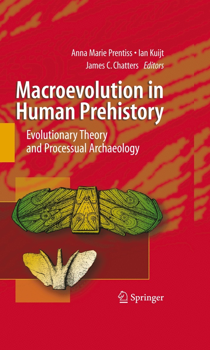 Anna Prentiss, Ian Kuijt, James C. Chatters, James C Chatters - Macroevolution in Human Prehistory, Inbunden