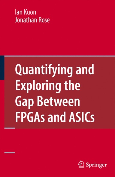 bokomslag Quantifying and Exploring the Gap Between FPGAs and ASICs