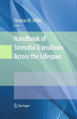 Handbook of Stressful Transitions Across the Lifespan 1