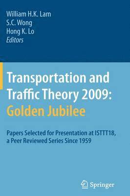 Transportation and Traffic Theory 2009: Golden Jubilee 1