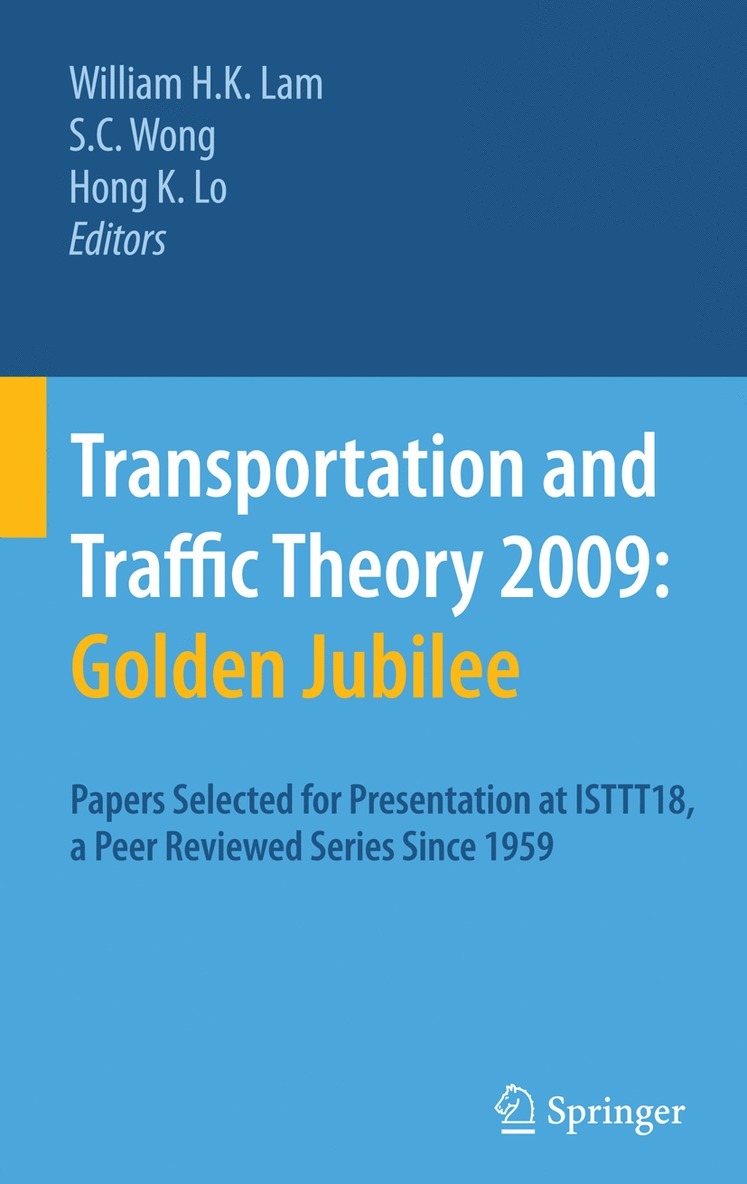 Transportation and Traffic Theory 2009: Golden Jubilee 1