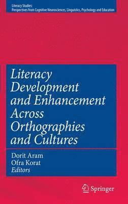 Literacy Development and Enhancement Across Orthographies and Cultures 1