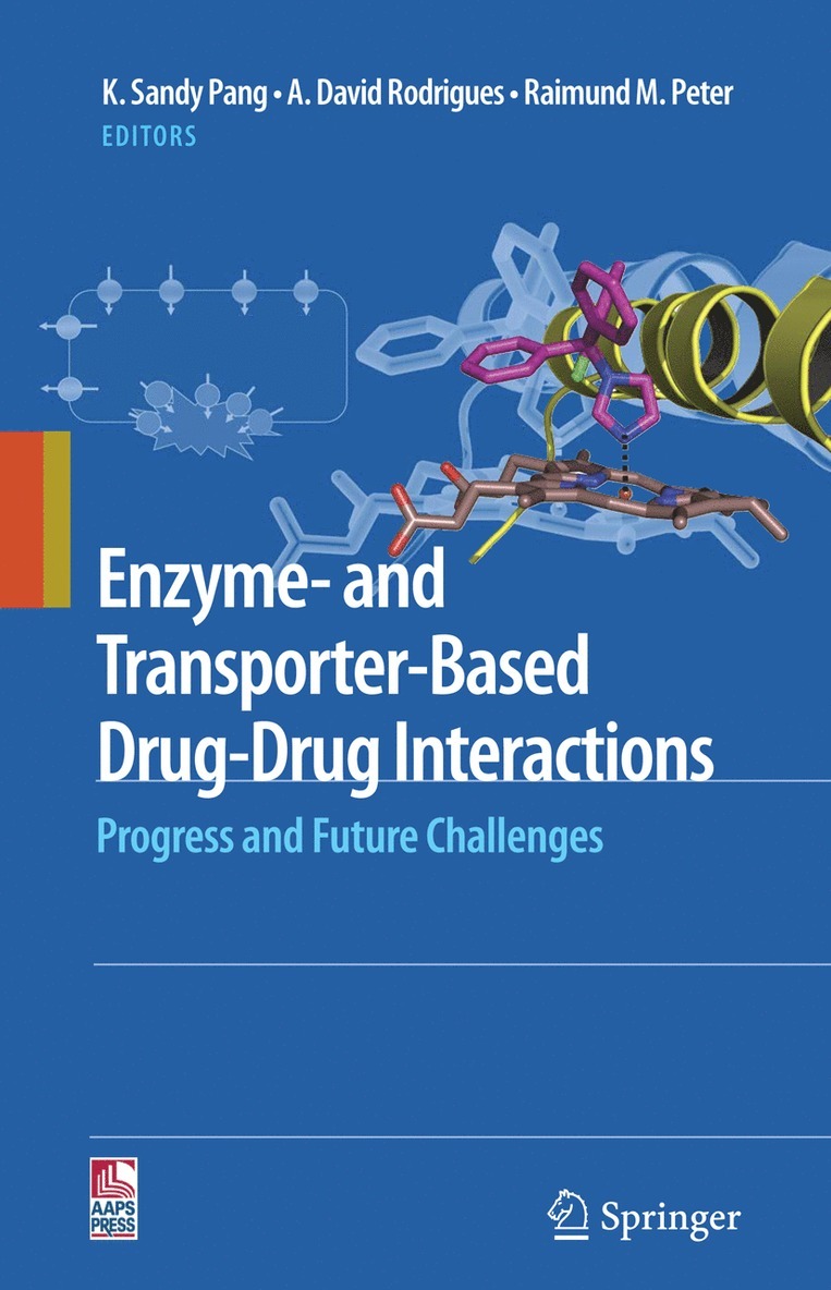 K. Sandy Pang, A. David Rodrigues, Raimund M. Peter - Enzyme- and Transporter-Based Drug-Drug Interactions, Inbunden