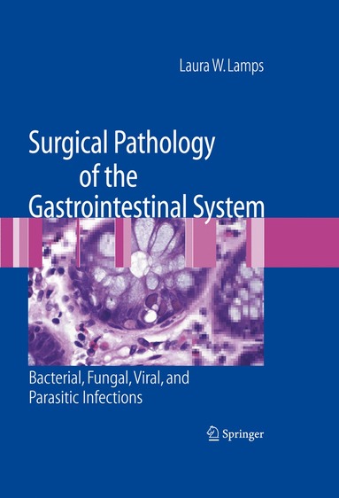 bokomslag Surgical Pathology of the Gastrointestinal System: Bacterial, Fungal, Viral, and Parasitic Infections