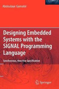 bokomslag Designing Embedded Systems with the SIGNAL Programming Language