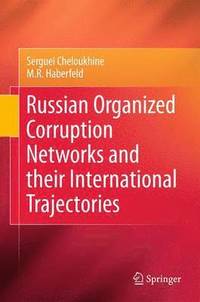 bokomslag Russian Organized Corruption Networks and their International Trajectories