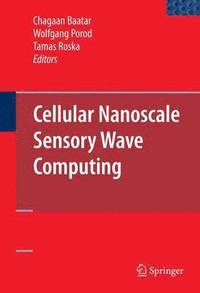 bokomslag Cellular Nanoscale Sensory Wave Computing
