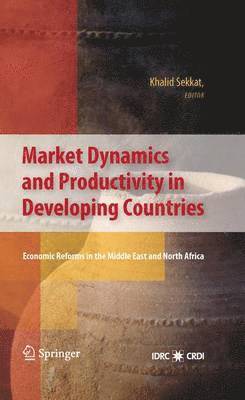 Market Dynamics and Productivity in Developing Countries 1