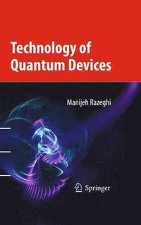 bokomslag Technology of Quantum Devices