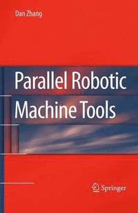 bokomslag Parallel Robotic Machine Tools