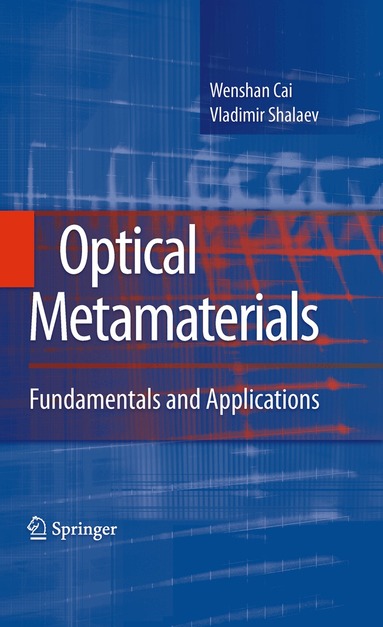 Wenshan Cai, Vladimir Shalaev - Optical Metamaterials, Inbunden