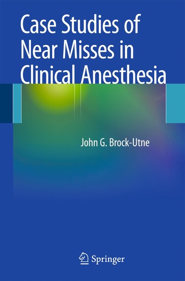 bokomslag Case Studies of Near Misses in Clinical Anesthesia