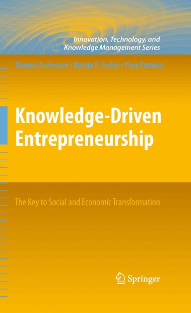 Thomas Andersson, Piero Formica, Martin G. Curley - Knowledge-Driven Entrepreneurship, Inbunden