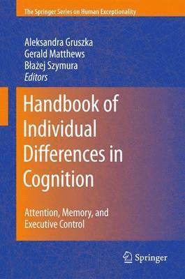 Aleksandra Gruszka, Gerald Matthews, Blazej Szymura - Handbook of Individual Differences in Cognition, Inbunden