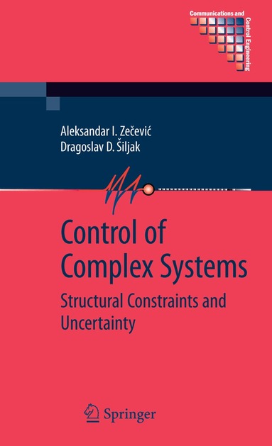 Aleksandar Zecevic, Dragoslav D. Siljak - Control of Complex Systems, Inbunden