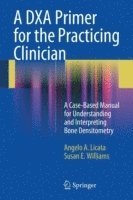 A DXA Primer for the Practicing Clinician 1