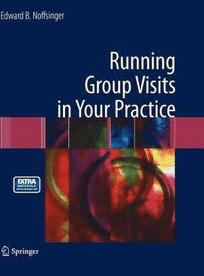 Running Group Visits in Your Practice 1