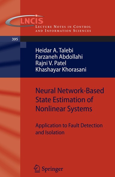 Heidar A. Talebi, Farzaneh Abdollahi, Rajni V. Patel, Khashayar Khorasani - Neural Network-Based State Estimation of Nonlinear Systems, Häftad