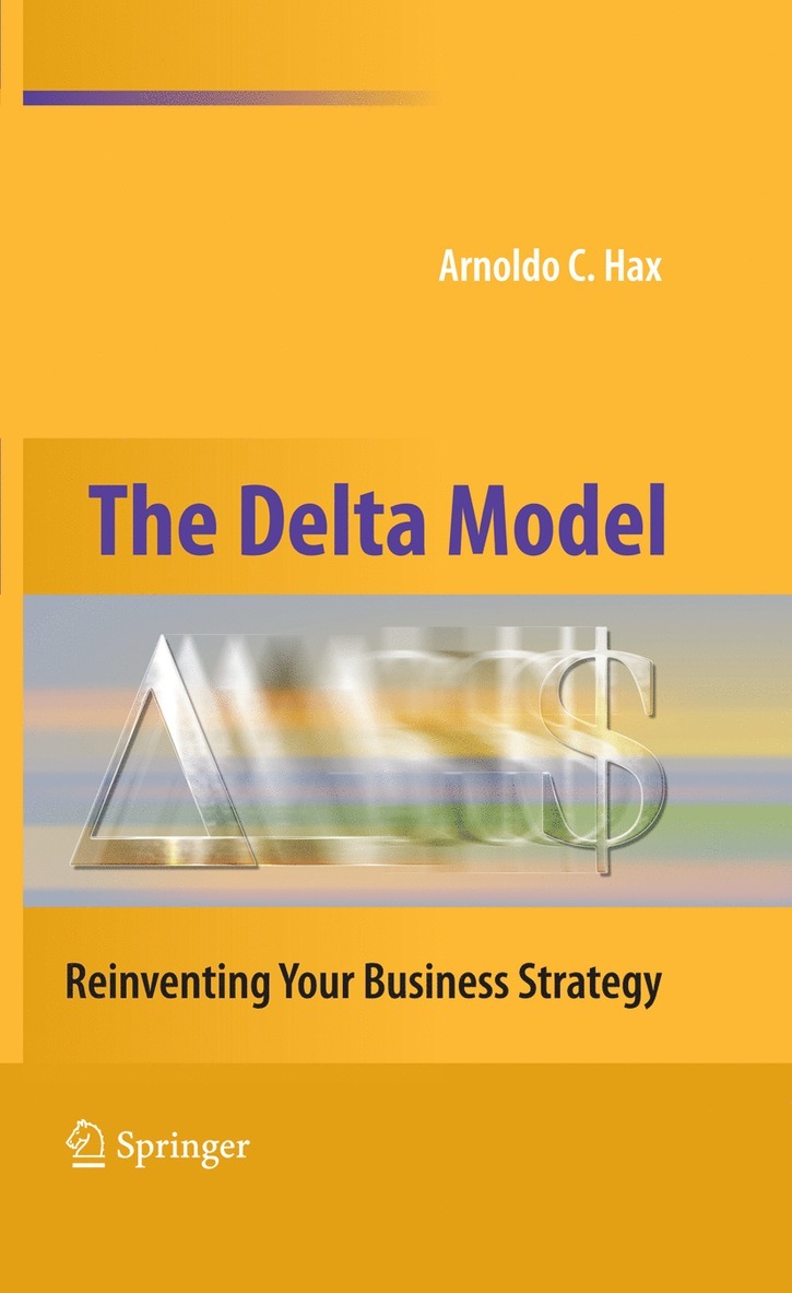 Arnoldo C. Hax, Arnoldo C Hax - Delta Model, Inbunden