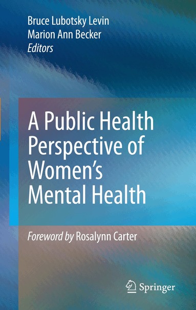 Bruce Lubotsky Levin, Marion Ann Becker - Public Health Perspective of Women’s Mental Health, Inbunden