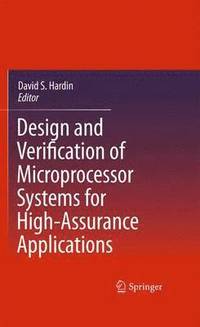 bokomslag Design and Verification of Microprocessor Systems for High-Assurance Applications