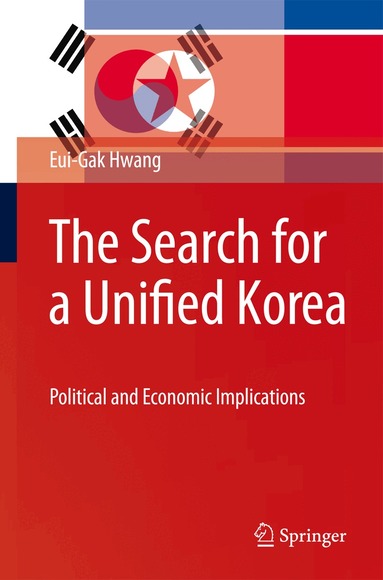 Eui-Gak Hwang - Search for a Unified Korea, Inbunden
